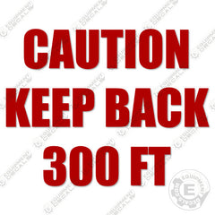 "Caution Keep Back 300 Ft" Die-Cut Vinyl 12" x 16"